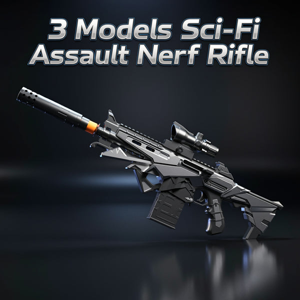 3 Models Sci-Fi Assault Nerf Rifle
