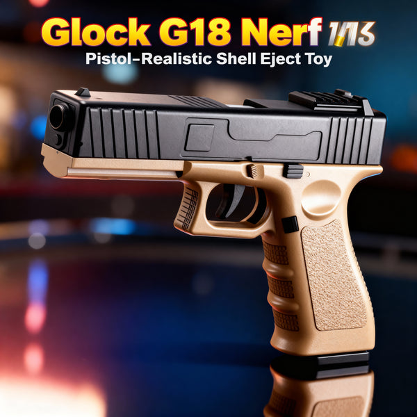 Glock G18 Nerf Pistol - Realistic Shell Eject Toy